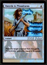 Not a prize favorite.  Most players dislike the Monday Night Magic logo in the artwork.